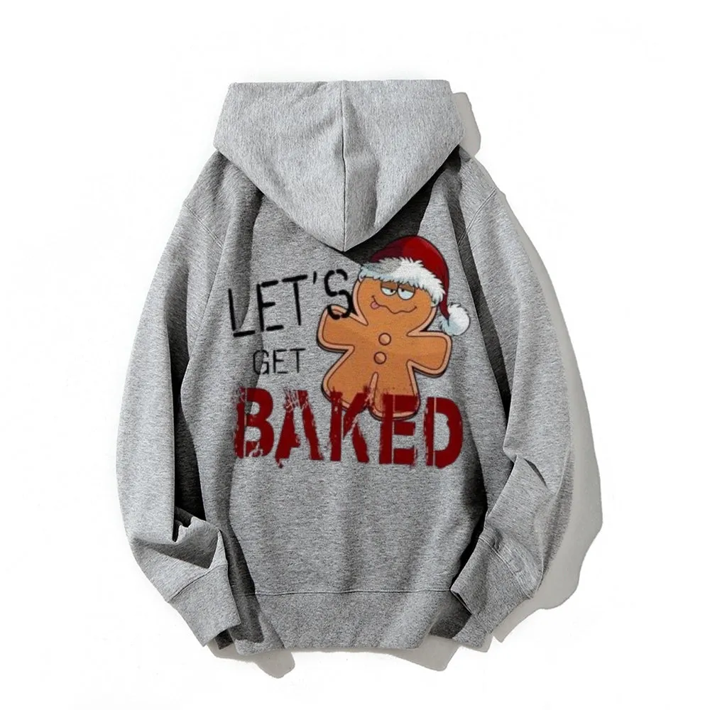 Christmas Let's Get Baked Funny Letter Graphic Pullover With Kangaroo Pocket Hoodies